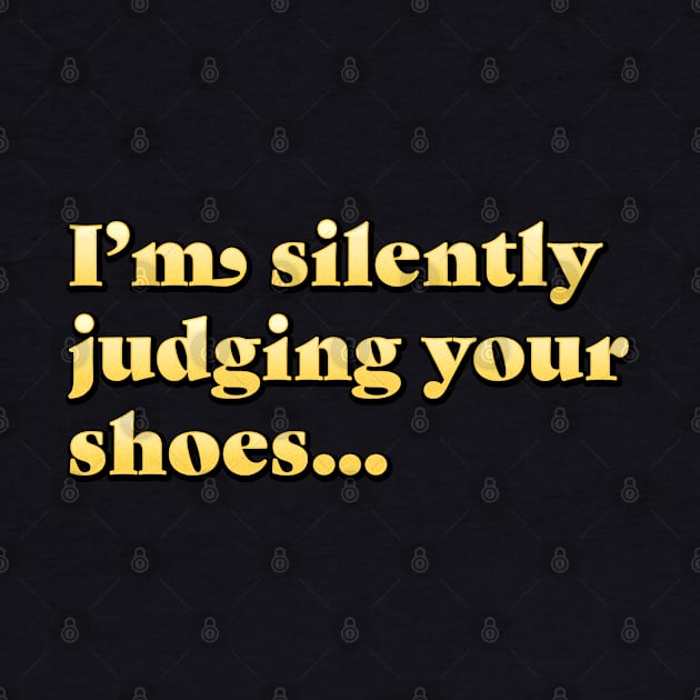 Silently Judging Your Shoes by Phil Tessier